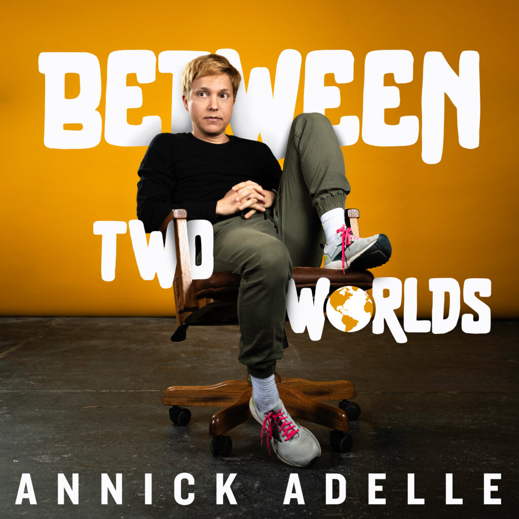Comedian Annick Adelle's Debut Album Living 'Between Two Worlds' Is The ...
